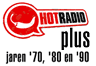 Klik hier om naar Hot Radio Plus te luisteren!
